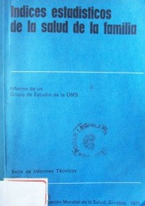 Indices estadísticos de la salud de la familia