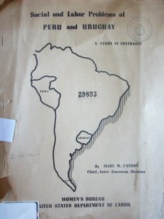 Social and labor problems of Perú and Uruguay : a study in contrasts