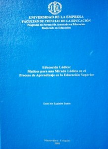 Educación Lúdica : matices para una mirada lúdica en el proceso de aprendizaje en la educación superior