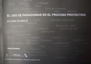 El uso de paradigmas en el proceso proyectivo : la casa Vilamajó