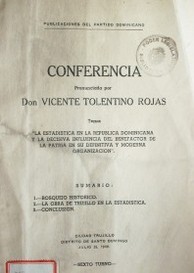 "La estadística en la Republica Dominicana y la decisiva influencia del benefactor de la patria en su definitiva y moderna organización"