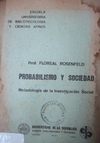 Probabilismo y sociedad : metodología de la investigación social