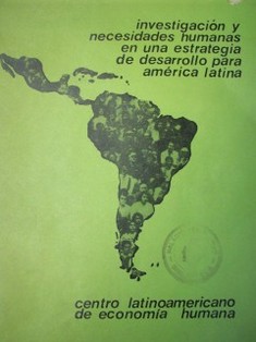 Investigación y necesidades humanas en una estrategia de desarrollo para América Latina