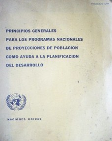Principios generales para los programas nacionales de proyecciones de población como ayuda a la planificación del desarrollo