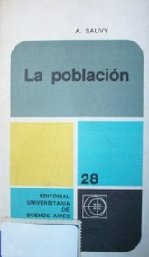 La población : sus movimientos, sus leyes