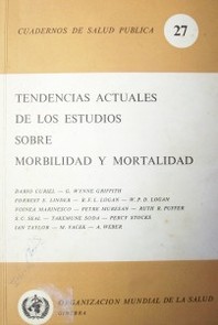 Tendencias actuales de los estudios sobre morbilidad y mortalidad