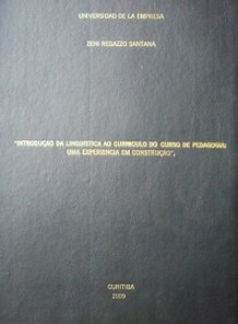 "Introdução da lingüistica ao curriculo do curso de pedagogia: uma experiencia em construção"