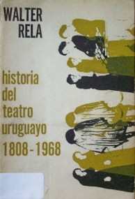 Historia del teatro uruguayo 1808 - 1968