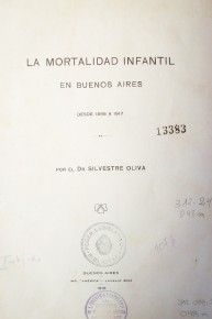 La mortalidad infantil en Buenos Aires desde 1898 a 1917
