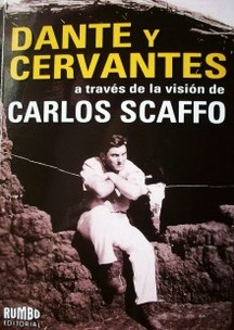 Dante y Cervantes a través de la visión de Carlos Scaffo