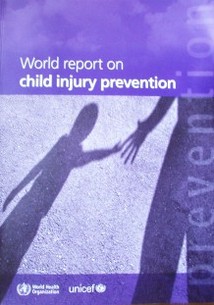 World report on child injury prevention