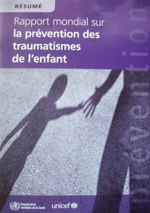 Rapport mondial sur la prévention des traumatismes chez l'enfant: resumé