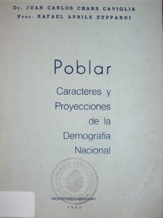 Poblar : caracteres y proyecciones de la Demografía Nacional