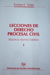 Lecciones de Derecho Procesal Civil : según el nuevo código