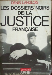 Les dossiers noirs de la justice française