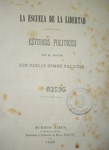 La escuela de la libertad : estudios políticos