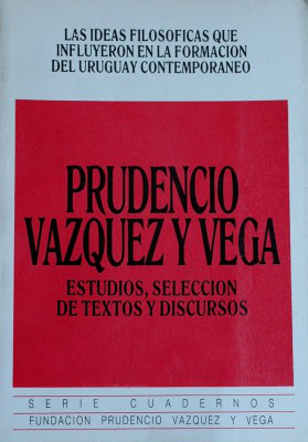 Prudencio Vázquez y Vega : estudios, selección de textos y discursos