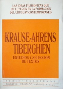Krause-Ahrens Tiberghien : estudios y selección de textos