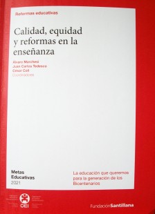 Calidad, equidad y reformas en la enseñanza