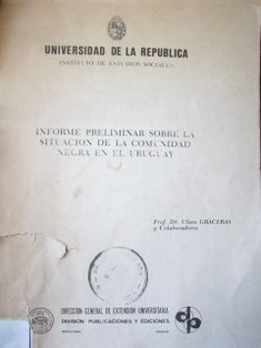 Informe preliminar sobre la situación de la comunidad negra en el Uruguay