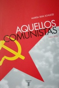 Aquellos comunistas : (1955-1973)