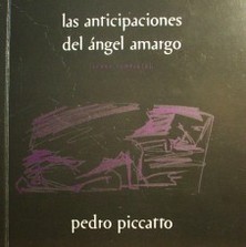 Las anticipaciones del ángel amargo : [obra completa]