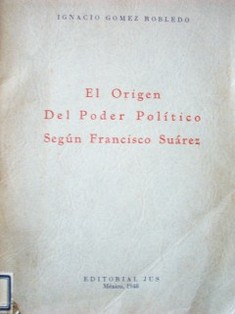 El origen del poder político según Francisco Suárez
