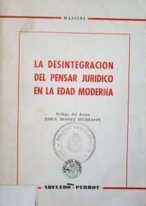 La desintegración del pensar jurídico en la Edad Moderna .