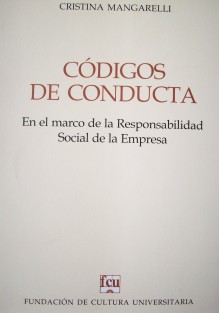 Códigos de conducta : en el marco de la responsabilidad social de la empresa