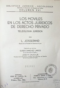 Los móviles en los actos jurídicos de derecho privado : teleología jurídica