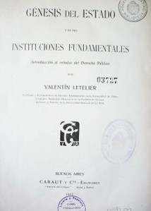 Génesis del estado y de las instituciones fundamentales : introducción al estudio del Derecho Público