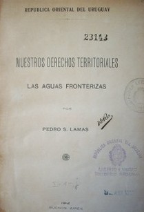 Nuestros derechos territoriales : las aguas fronterizas