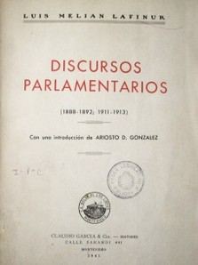 Discursos parlamentarios : (1888-1892; 1911-1913)