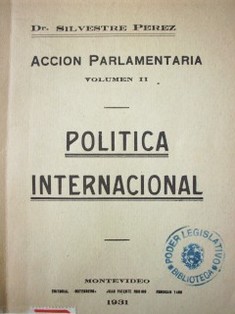 Acción parlamentaria : política internacional