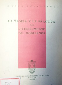 La teoría y la práctica del reconocimiento de gobiernos