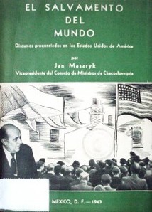 El salvamento del mundo : discursos pronunciados en los Estados Unidos de América