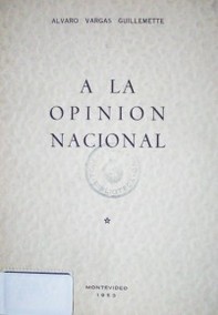 A la opinión nacional