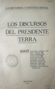 Los discursos del presidente Terra : la reforma constitucional