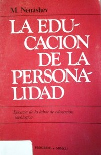 La educación de la personalidad  : eficacia de la labor de educación ideólogica