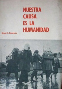 Nuestra causa es la humanidad : síntesis de un programa liberal