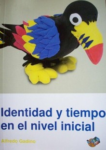 Identidad y tiempo en el nivel inicial