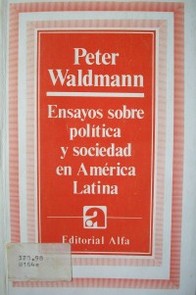 Ensayos sobre política y sociedad en América Latina