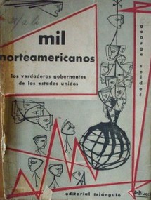 Mil norteamericanos : los verdaderos gobernantes de los Estados Unidos