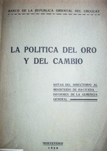 La política del oro y del cambio