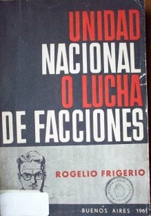 Unidad nacional o lucha de facciones