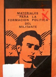 Materiales para la formación política de los militantes