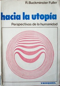 Hacia la utopía : perspectivas de la humanidad