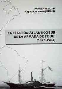 La Estación Atlántico Sur de la Armada de EE.UU. : 1826-1904