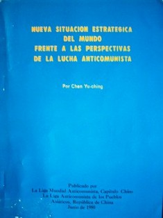 Nueva situación estratégica del mundo frente a las perspectivas de la lucha anticomunista