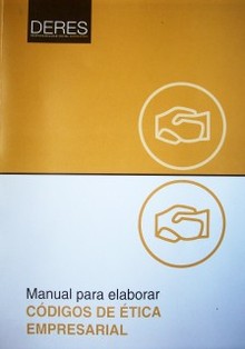 Manual para elaborar códigos de ética empresarial